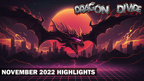 Dragon Divide - November 2022 Highlights - What did you miss?