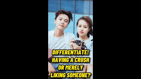 Crush or Like? How to Differentiate Your Feelings and Navigate Relationships