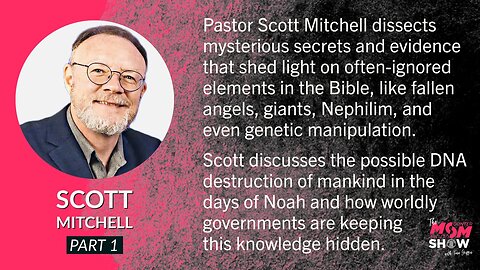 Ep. 467 - Scripture Shows Existence of Nephilim, Giants, Fallen Angels, and Aliens - Scott Mitchell