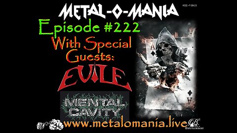 #222 - Metal-O-Mania - Special Guests: Evile and Mental Cavity