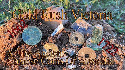 The Victorian Goldfields & The Ancient Chinese Coins