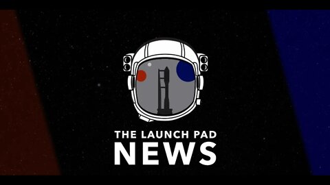 The Launch Pad News - Feb 8, 2021