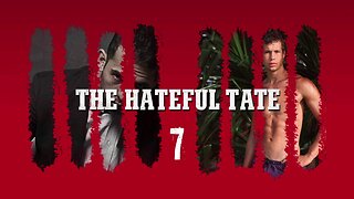 THE HATEFUL TATE EPISODE 7