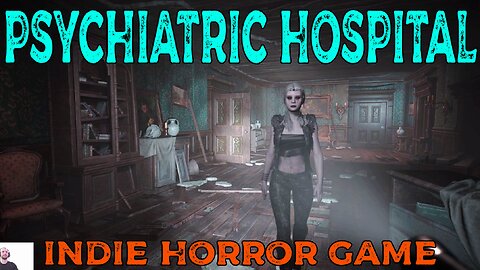 Psychiatric Hospital Gameplay | Indie Horror Game | Ending?