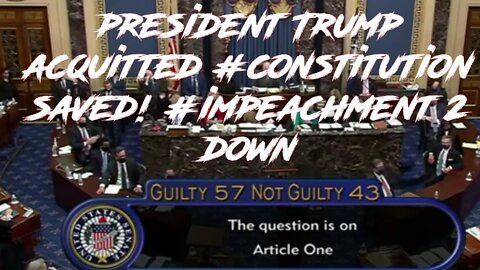 president Trump acquitted #constitution saved! #impeachment 2 down gitmo.life citizen zone 2/13/2021