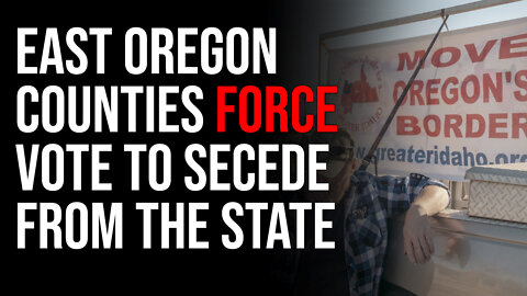 East Oregon Counties Force Vote To Secede From The State