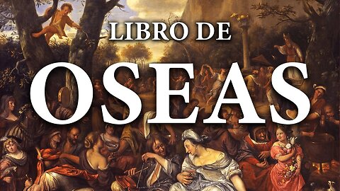 Oseas - La Biblia | Antiguo Testamento