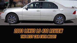 2003 Lexus LS 430 The Best Car Ever!?!