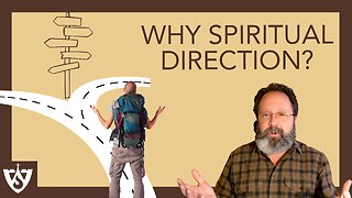 Why Spiritual Direction? | Spiritual Reflections