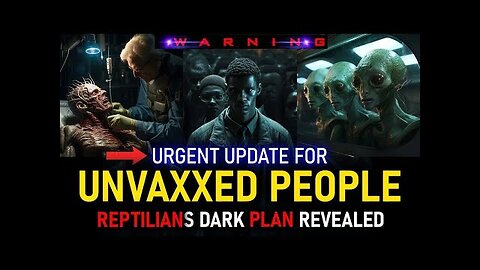 URGENT UPDATE! FOR THE UNVAXXED PEOPLE. LISTEN CAREFULLY!! (51)