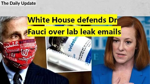 White House defends Dr Fauci over lab leak emails | The Daily Update
