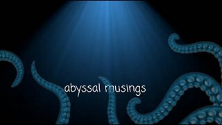 Abyssal Musings #78