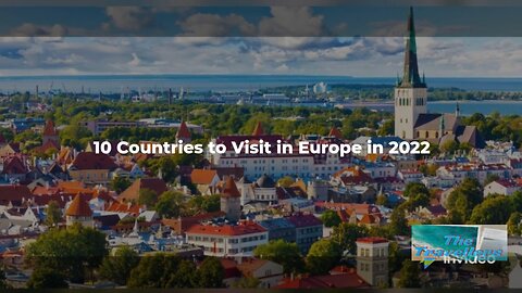 Top 10 Countries to Visit in Europe in 2022 - Tourism Europe