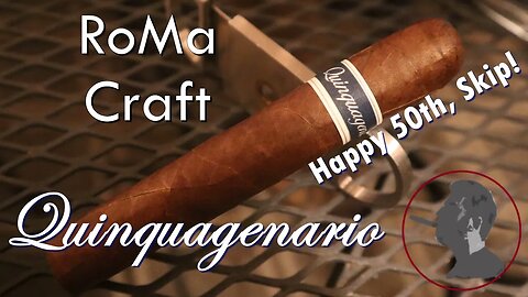 RoMa Craft Quinquagenario, Jonose Cigars Review