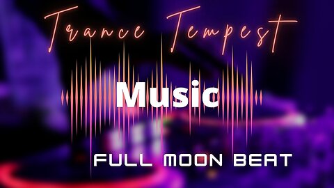Full Moon Beat- Trance Music