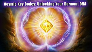 Cosmic Key Codes: Unlocking Your Dormant DNA (Sacred Moment of Equilibrium) Equinox Gateway