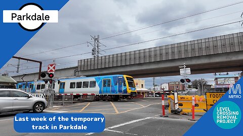 last week of trains using the temporary track in Parkdale