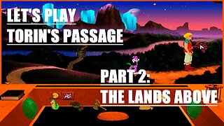 🎮 Let's Play Torin's Passage The Lands Above [Lets Play]