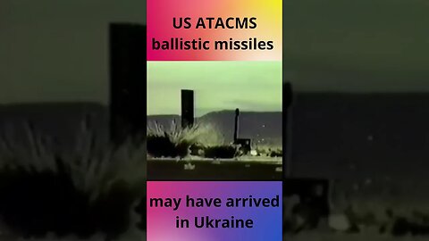 US ATACMS ballistic missiles may have arrived in Ukraine #ukraine