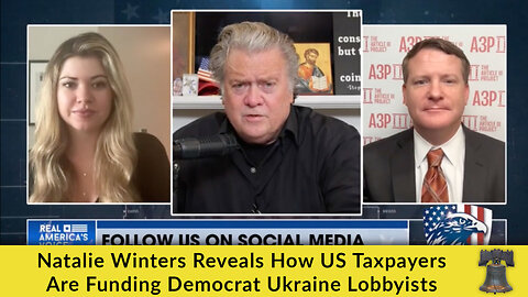 Natalie Winters Reveals How US Taxpayers Are Funding Democrat Ukraine Lobbyists