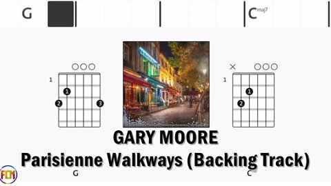 GARY MOORE Parisienne Walkways Backing Track FCN GUITAR CHORDS & LYRICS