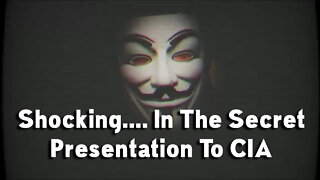 SHOCKING.... In The Secret Presentation To CIA