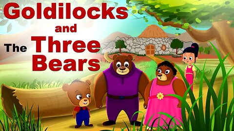 Goldilocks and the Three Bears