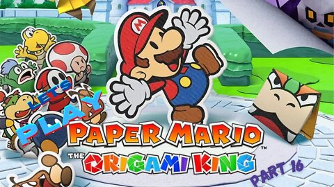 Let's Play - Paper Mario: The Origami King Part 16 (No Mic Sound) | Those Toads are so Faceless!