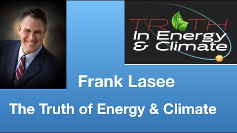 Frank G Lasee: The Truth of Energy & Climate | Tom Nelson Pod #129