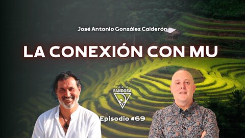 La Conexión con Mu con José Antonio González Calderón