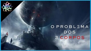 O PROBLEMA DOS 3 CORPOS│1ª TEMPORADA - Trailer (Legendado)