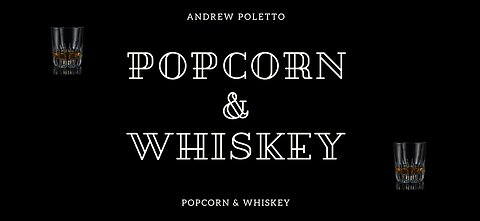 Popcorn & Whiskey: Saturday Night: Andrew Poletto