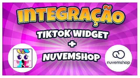 Como adicionar o Tiktok na Nuvemshop | Widget