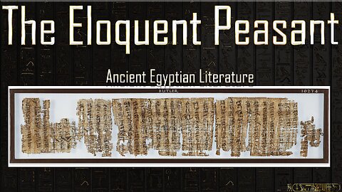 The Eloquent Peasant - Ancient Egyptian Literature Reading - Teachings of Ma'at