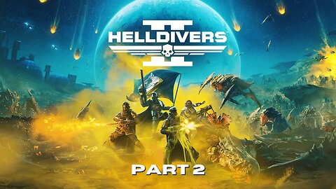 Helldivers 2 - Struggling in the Name of Managed Democracy
