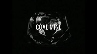 Coal Mine