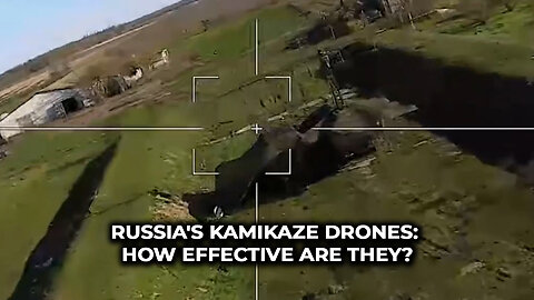 Russia's Kamikaze Drones: How Effective Are They?