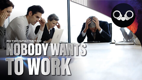 Nobody Wants to Work