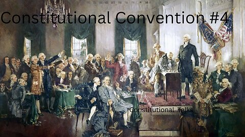 Constitutional Convention #4