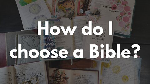 How Do I Choose a Bible?