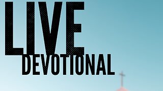 Live Devotional: Thy Word is settled