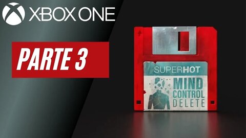 SUPERHOT: MIND CONTROL DELETE - PARTE 3 (XBOX ONE)
