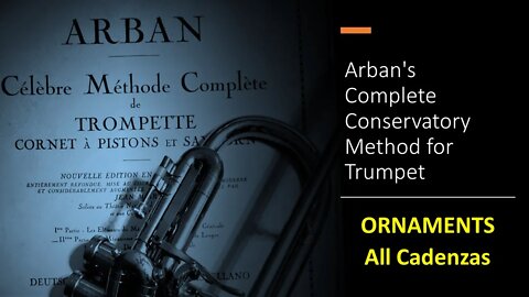 Arban's Complete Conservatory Method for Trumpet -ORNAMENTS (All CADENCES)