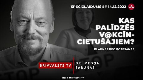 SPECIZLAIDUMS 5# DR. MEDŅA SARUNAS: "BLAKNES PĒC POTĒŠANĀS"