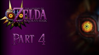 The Legend of Zelda: Majora's Mask - Part 4