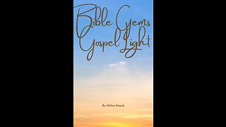 Bible Gems Gospel Light, Chapter 1 Jesus Our Savior And Lord, by Milton Haack