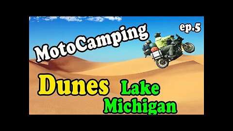 Motorcycle camping in the dunes of Lake Michigan | Low-Budget Motorcycle Camping Adventure ep. 5