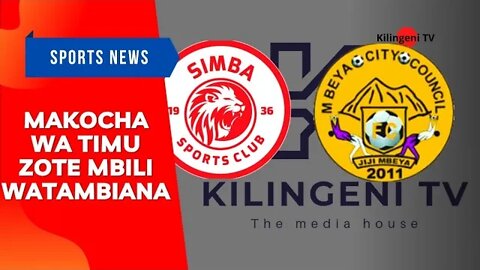 SIMBA SC vs MBEYA CITY: Sikiliza makocha wa timu zote mbili wakitambiana