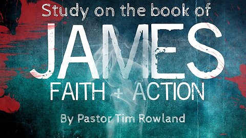 “The Book of James: The Deception of Wealth” by Pastor Tim Rowland