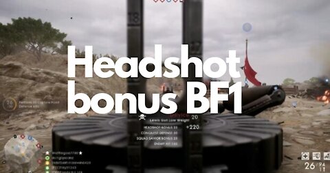 Headshot bonus — Battlefield 1